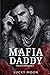 Mafia Daddy (Chicago Dons Book 1)