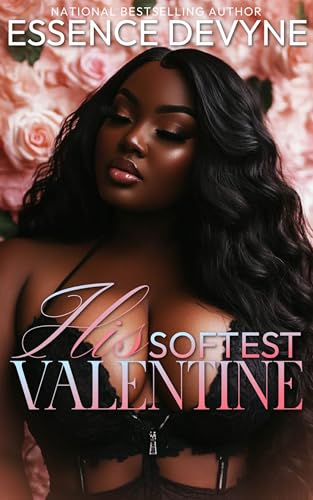 His Softest Valentine (Kindle Edition)