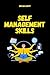Self Management Skills: The...