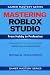 MASTERING ROBLOX STUDIO: Bu...