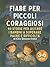 Fiabe per Piccoli Coraggios...