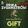 Gift (Brottsplats Älta, #2)