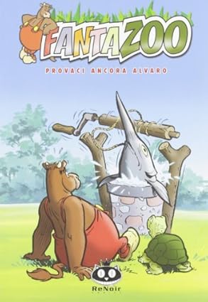 Fantazoo vol. 7 - Provaci ancora Alvaro by Wil Raymakers Thijs Wilms (2012-01-01)