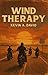 Wind Therapy by Kevin A. David