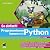 Programmieren lernen mit Python - So einfach!: Spielend lernen anhand von anschaulichen Bildern. Für Kinder und Erwachsene - ab 10 Jahre (German Edition)