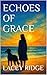 Echoes of Grace: A Story of...