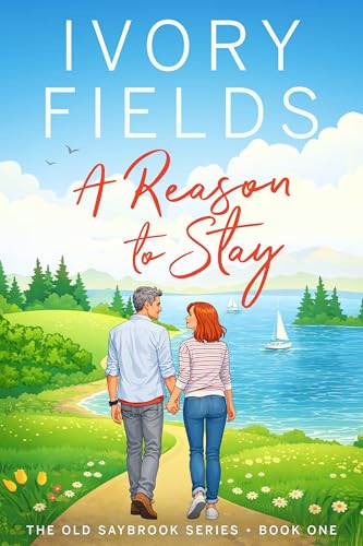 A Reason To Stay, Book One (The Old Saybrook #1)