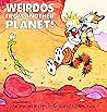 Weirdos from Another Planet! by Bill Watterson Weirdos from Another Planet! by Bill Watterson
