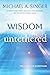 Wisdom Untethered: The Time...