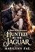 Hunted by the Jaguar: A Dar...