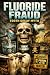 Fluoride Fraud: Tooth Decay...