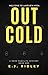 Out Cold by E.J. Ridley