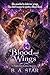 Blood and Wings by B. A. Star
