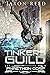 Tinkers Guild by Jaxon  Reed