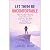 LET THEM BE UNCOMFORTABLE: ...