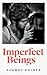 IMPERFECT BEINGS