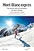 Mont Blanc exprés: Una hist...
