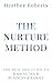 The Nurture Method: The Rea...