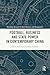 Football, Business and State Power in Contemporary China (Routledge Research in Sport Business and Management)