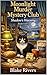 Moonlight Murder Mystery Club by Blake    Rivers