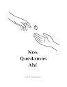 Nos quedamos ahi: Homenaje al primer Amor (Spanish Edition) Book cover for Nos quedamos ahi: Homenaje al primer Amor (Spanish Edition)