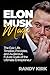 The Elon Musk Magic by Randy Kirk