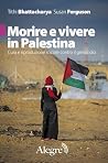 Morire e vivere i...