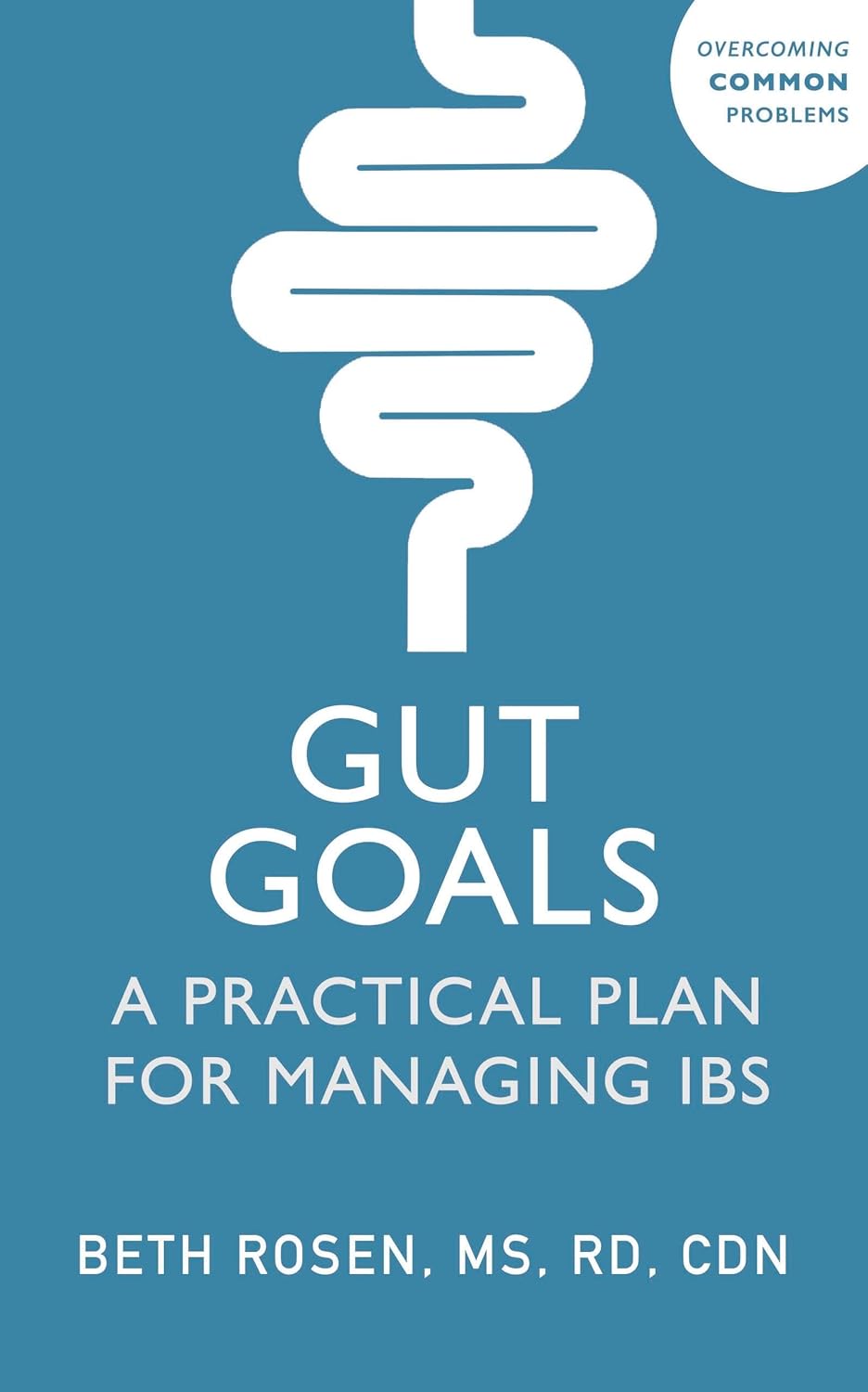 Gut Goals: A Practical Plan for Managing IBS (Paperback)
