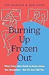 Burning Up, Froze...
