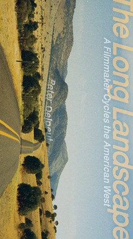 The Long Landscape: A Filmmaker Cycles the American West (Paperback)
