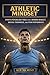Athletic Mindset: Mental St...