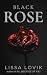Black Rose by Lissa Lovik Black Rose by Lissa Lovik