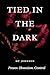 Tied in the Dark (Tied Seri...