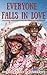 Everyone Falls In Love: Fourteen Small Town Valentines Day Short Stories From Roena County