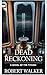 Dead Reckoning: A Novel of ...