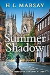 A Summer Shadow: A British Detective Murder Mystery (Chief Inspector Shadow Mystery Book 9) A Summer Shadow: A British Detective Murder Mystery (Chief Inspector Shadow Mystery Book 9)