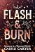 Flash & Burn by Cassie Carter