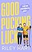 Good Pucking Luck (German Edition) (Club der Abservierten 1)