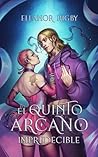 Book cover for El Quinto Arcano II: IMPREDECIBLE: Una historia contemporánea de fantasía urbana con magia, risas aseguradas y romance +18 (Spanish Edition)