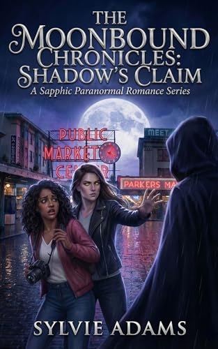 Shadow's Claim: A Sapphic Paranormal Romance (The Moonbound Chronicles Book 1)