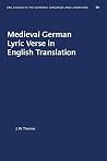 Medieval German Lyric Verse in English Translation (University of North Carolina Studies in Germanic Languages and Literature Book 60) Medieval German Lyric Verse in English Translation (University of North Carolina Studies in Germanic Languages and Literature Book 60)