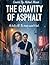 The Gravity Of Asphalt by Michael McCain
