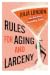 Rules for Aging and Larceny