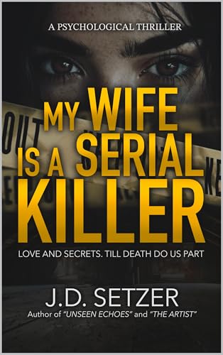 My Wife is a Serial Killer (Kindle Edition)