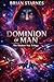 Dominion of Man: The Shadow...