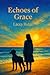 ECHOES OF GRACE