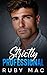 Strictly Professional: A St...