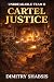 CARTEL JUSTICE (UNBREAKABLE...