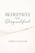 Redeemed, Not Disqualified