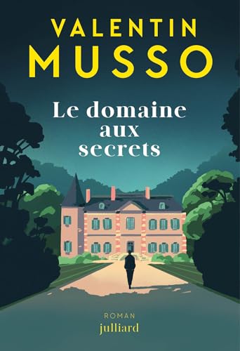 Le domaine aux secrets - Le nouveau thriller de Valentin Musso (French Edition)